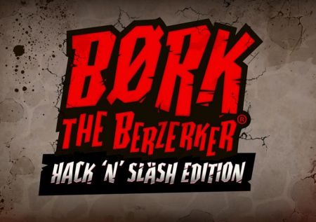 The Berzerker Hack N Slash Edition